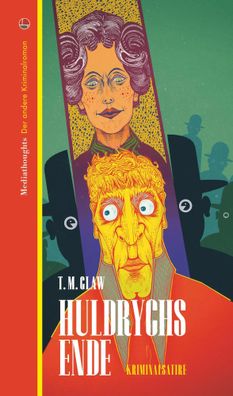 Huldrychs Ende | Kriminalsatire | Thomas Michael Glaw | Taschenbuch | 160 S