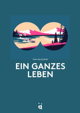 Ein ganzes Leben | Tom Haugomat | Buch | 176 S. | Deutsch | 2024 | Helvetiq