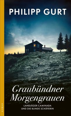 Graubündner Morgengrauen | Landjäger Caminada und die blinde Schäferin | Gurt