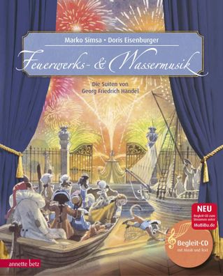 Feuerwerks- und Wassermusik | Die Suiten von Georg Friedrich Händel. Mit CD