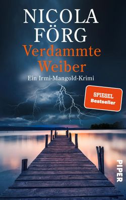 Verdammte Weiber | Nicola Förg | Taschenbuch | Alpen-Krimis | 336 S. | Deutsch