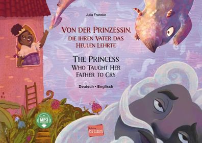 Von der Prinzessin, die ihren Vater das Heulen lehrte (Deutsch-Englisch) | Buch
