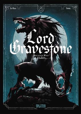 Lord Gravestone. Band 2 | Der letzte Wolf von Alba | Jérôme Le Gris | Buch