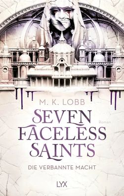 Seven Faceless Saints - Die verbannte Macht | M. K. Lobb | Taschenbuch | 448 S