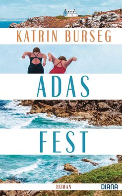 Adas Fest | Roman | Katrin Burseg | Buch | 384 S. | Deutsch | 2023 | Diana