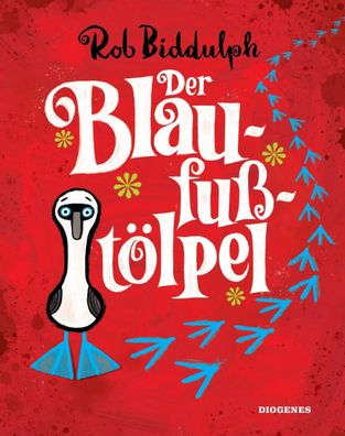 Der Blaufußtölpel | Rob Biddulph | Buch | Diogenes Kinderbücher | 32 S. | 2023