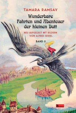 Wunderbare Fahrten und Abenteuer der kleinen Dott. | Band II | Tamara Ramsay
