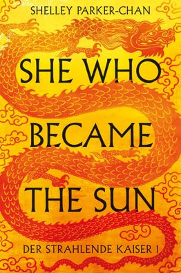 She Who Became the Sun | Der Strahlende Kaiser I | Shelley Parker-Chan | Buch