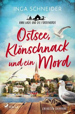 Ostsee, Klönschnack und ein Mord - Anni Gade und die Fördemorde | Inga Schneider