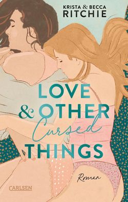 Love & Other Cursed Things | Krista Ritchie (u. a.) | Taschenbuch | 368 S