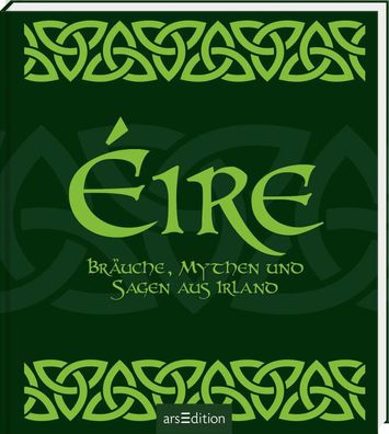 ire | Bräuche, Mythen und Sagen aus Irland | Buch | Hardcover mit Folienprägung