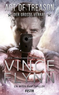 Act of Treason - Der große Verrat | Ein Mitch Rapp Thriller | Vince Flynn | Buch