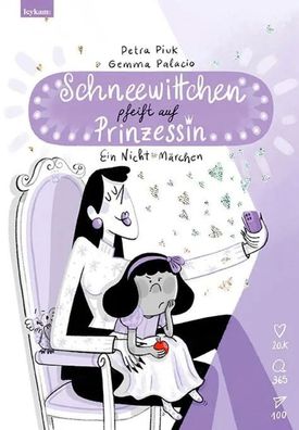 Schneewittchen pfeift auf Prinzessin | Ein Nicht-Märchen | Petra Piuk (u. a.)