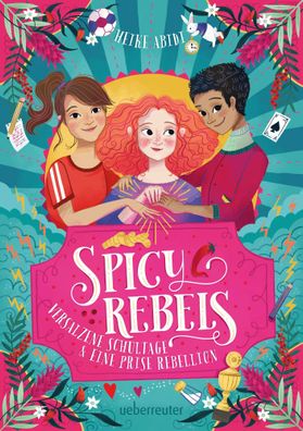 Spicy Rebels | Versalzene Schultage & eine Prise Rebellion | Heike Abidi | Buch
