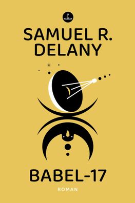 Babel-17 | Roman | Samuel R. Delany | Taschenbuch | Carcosa | 250 S. | Deutsch