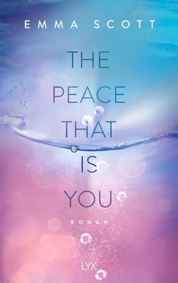 The Peace That Is You | Emma Scott | Taschenbuch | Das Dreamcatcher-Duett | 2023