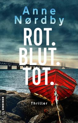 Rot. Blut. Tot. | Thriller | Anne Nordby | Taschenbuch | 512 S. | Deutsch | 2023