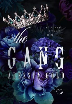The Gang | Wir sind deine Hölle (Dark Reverse Harem) | Alessia Gold | Buch