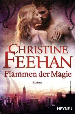 Flammen der Magie | Die Leopardenmenschen-Saga 10 - Roman | Christine Feehan