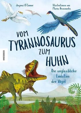 Vom Tyrannosaurus zum Huhn | Die unglaubliche Evolution der Vögel | O'Connor