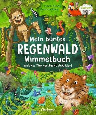 Mein buntes Regenwald Wimmelbuch | Welches Tier versteckt sich hier? | Boese