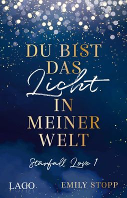 Du bist das Licht in meiner Welt | Emily Stopp | Taschenbuch | 352 S. | Deutsch