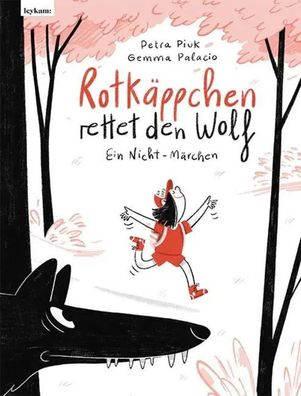 Rotkäppchen rettet den Wolf | Ein Nicht-Märchen | Petra Piuk | Buch | 64 S