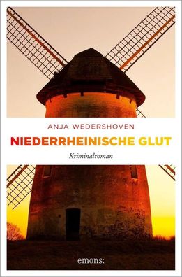 Niederrheinische Glut | Kriminalroman | Anja Wedershoven | Taschenbuch | 272 S