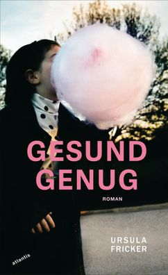 Gesund genug | Ursula Fricker | Buch | 236 S. | Deutsch | 2022 | Atlantis