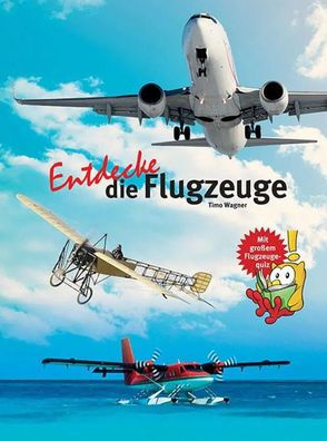 Entdecke die Flugzeuge | Timo Wagner | Buch | Entdecke - Die Reihe mit der Eule
