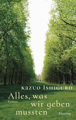 Alles, was wir geben mussten | Kazuo Ishiguro | Buch | 352 S. | Deutsch | 2017