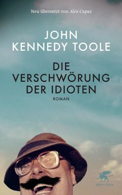 Die Verschwörung der Idioten | John Kennedy Toole | Buch | 464 S. | Deutsch