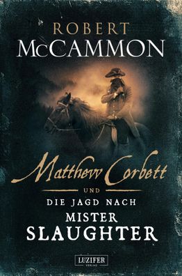 Matthew Corbett und die Jagd nach Mister Slaughter | historischer Thriller