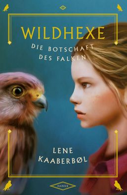 Wildhexe 02 - Die Botschaft des Falken | Lene Kaaberbøl | Buch | Wildhexe | 2014