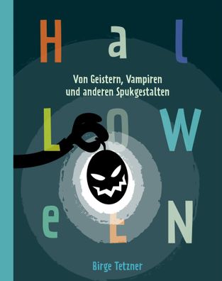 Halloween. Von Geistern, Vampiren und anderen Spukgestalten | Birge Tetzner