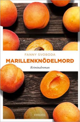 Marillenknödelmord | Kriminalroman | Fanny Svoboda | Taschenbuch | 208 S. | 2024