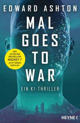 Mal goes to War | Ein KI-Thriller | Edward Ashton | Taschenbuch | 400 S. | 2025