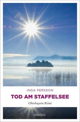 Tod am Staffelsee | Oberbayern Krimi | Inga Persson | Taschenbuch | 256 S