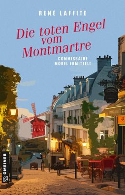 Die toten Engel vom Montmartre | Commissaire Morel ermittelt | René Laffite