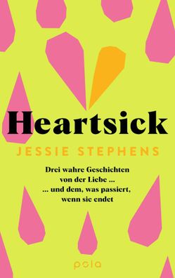 Heartsick | Drei Geschichten über Liebe, Trennung und Verlust | Jessie Stephens