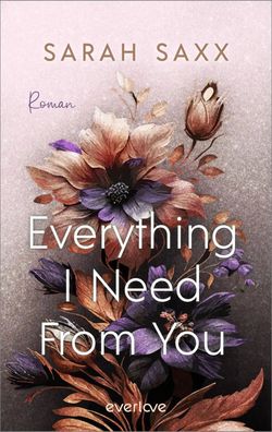 Everything I Need From You | Sarah Saxx | Taschenbuch | Mighty Bastards | 400 S