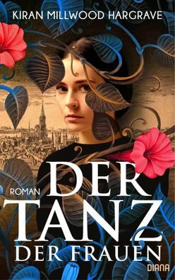 Der Tanz der Frauen | Roman | Kiran Millwood Hargrave | Buch | 384 S. | Deutsch