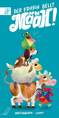 Der Frosch bellt MÄÄH! | Ein tierisches Klappbuch | Christian Matzerath | Buch