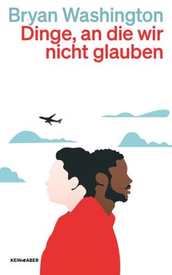 Dinge, an die wir nicht glauben | Bryan Washington | Taschenbuch | 384 S. | 2023