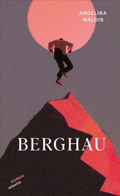 Berghau | Angelika Waldis | Buch | 176 S. | Deutsch | 2023 | Atlantis