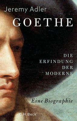 Goethe | Die Erfindung der Moderne | Jeremy Adler | Buch | 655 S. | Deutsch