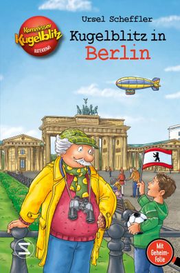 Kommissar Kugelblitz - Kugelblitz in Berlin | Ursel Scheffler | Buch | 192 S