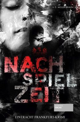 Nachspielzeit | Eintracht Frankfurt-Krimi | Dana Müller-Braun (u. a.) | Buch
