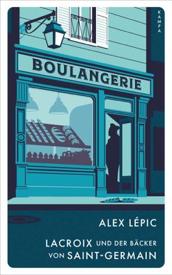 Lacroix und der Bäcker von Saint-Germain | Sein zweiter Fall | Alex Lépic | Buch