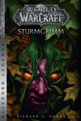 World of Warcraft: Sturmgrimm | Blizzard Legends | Richard A. Knaak | Buch